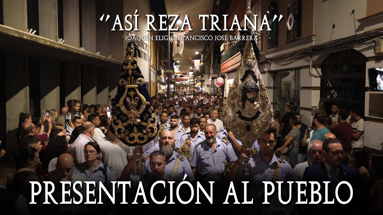 4K | Así Reza Triana | Presentación al Pueblo de Dos Hermanas