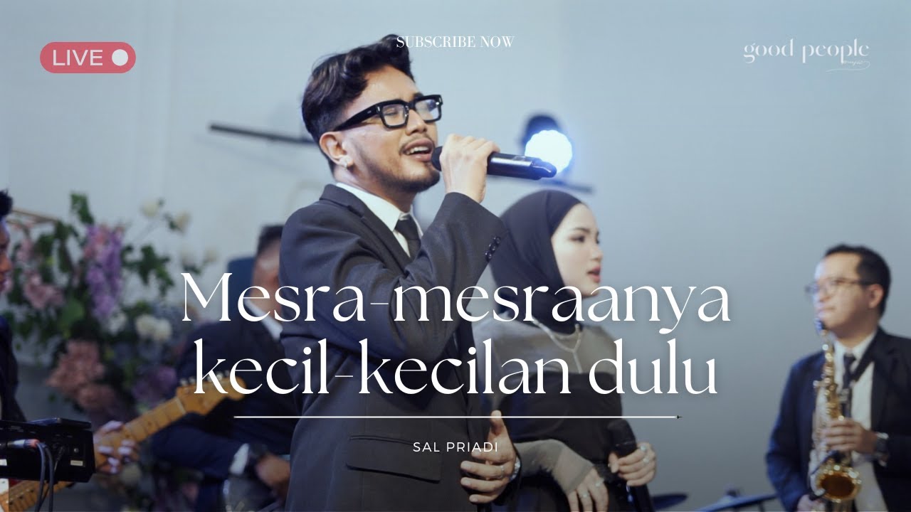 Mesra-mesraanya kecil-kecilan dulu - Sal Priadi Live Cover | Good People Music