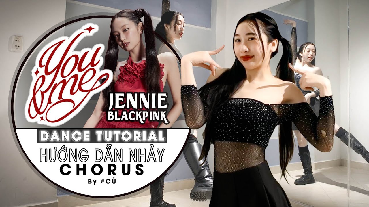 [TUTORIAL DANCE] JENNIE - ‘You & Me’ | Hướng dẫn nhảy chi tiết CHORUS | cuthaotv