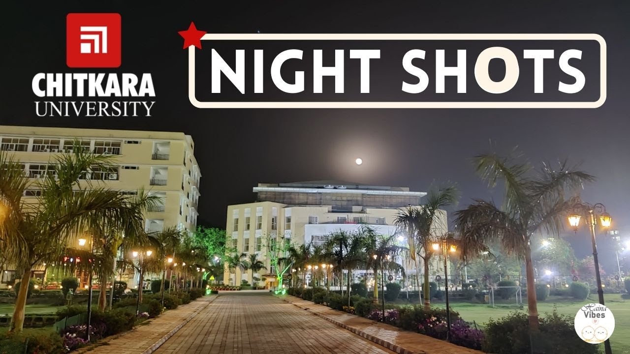 Chitkara University, Punjab Campus | Night Shots | #2022  #chitkarauniversity #chitkara #trending