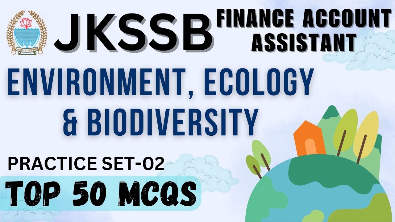 ENVIRONMENT, ECOLOGY & BIO-DIVERSITY || MCQS SET-02 || TOP 50 MCQS BY MEHAK MA'AM #jkssb #jkssbfaa