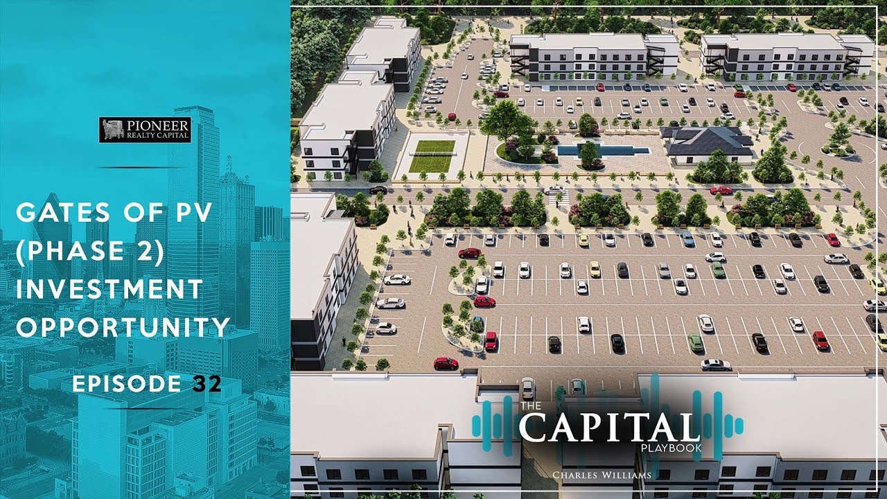 Ep32: The Gates at Prairie View Investment Opportunity with 2X Targeted Returns