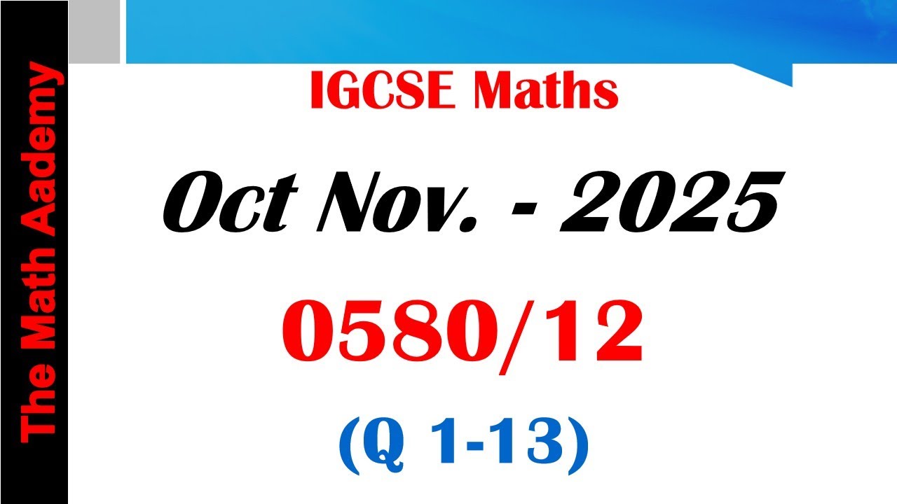 Октябрь-ноябрь 2025 г. / Экзаменационный лист IGCSE по математике, часть 1, 1 (0580/12) | Май-июн...