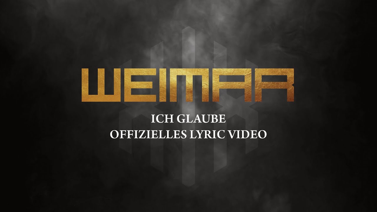 Weimar &bull; Ich Glaube (Offizielles Lyric Video)