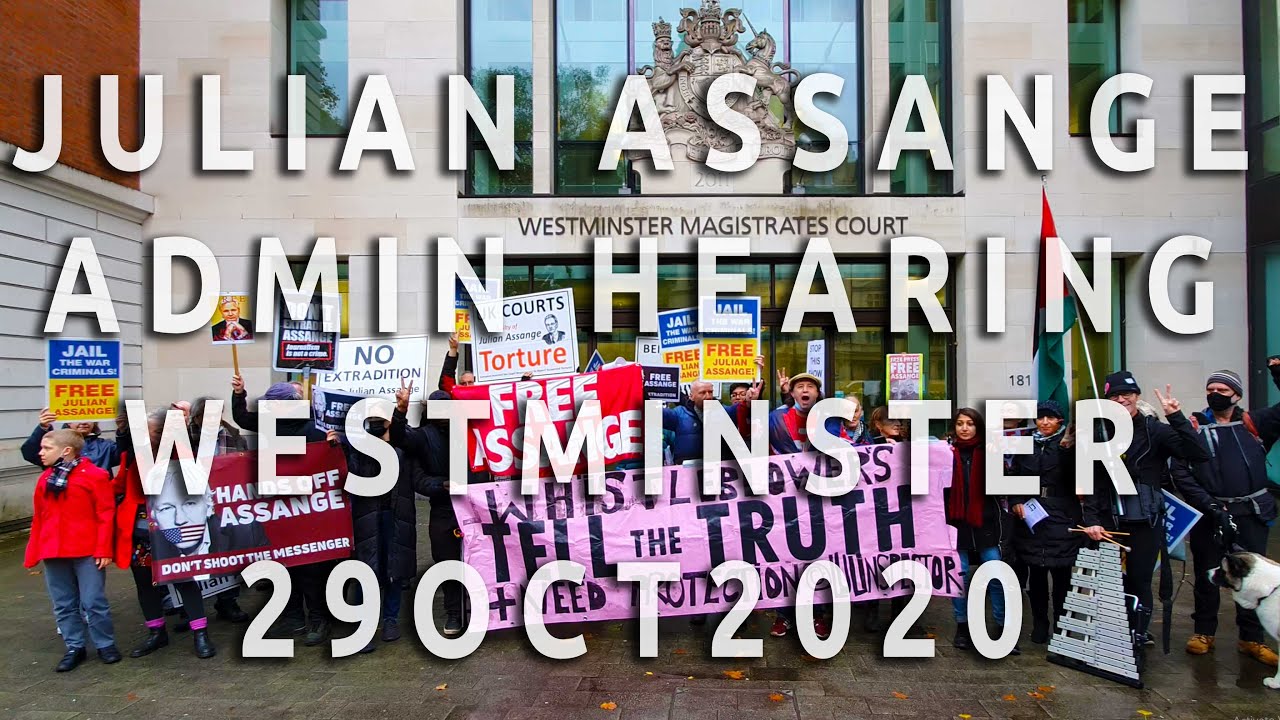 Julian Assange Admin Hearing Westminster 29102020