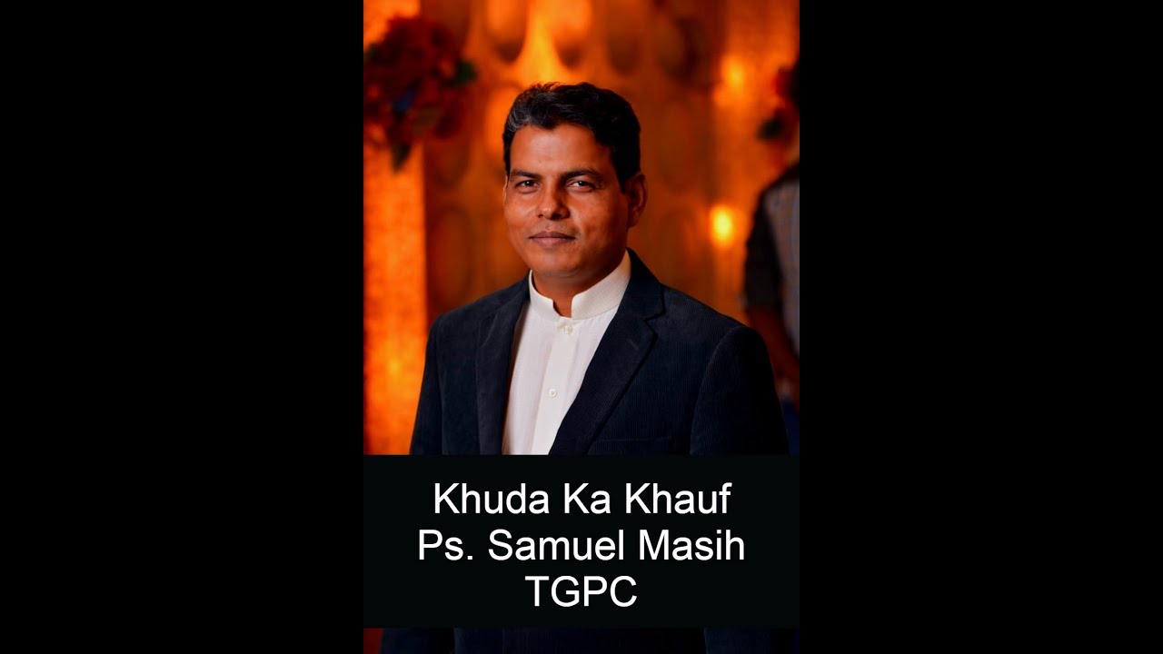 Khuda ka Khauf | Ps. Samuel Qadir