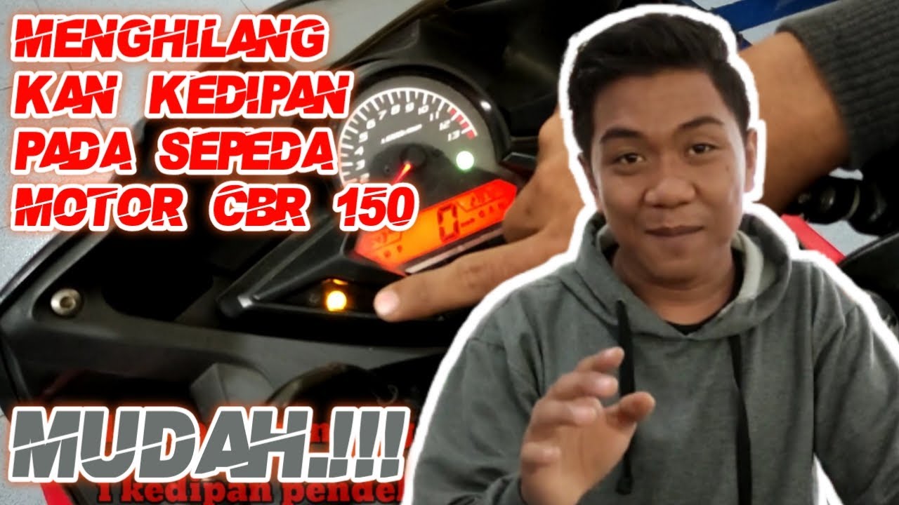 Cara menghilang kan lampu kedipan mil di sepeda motor CBR 150