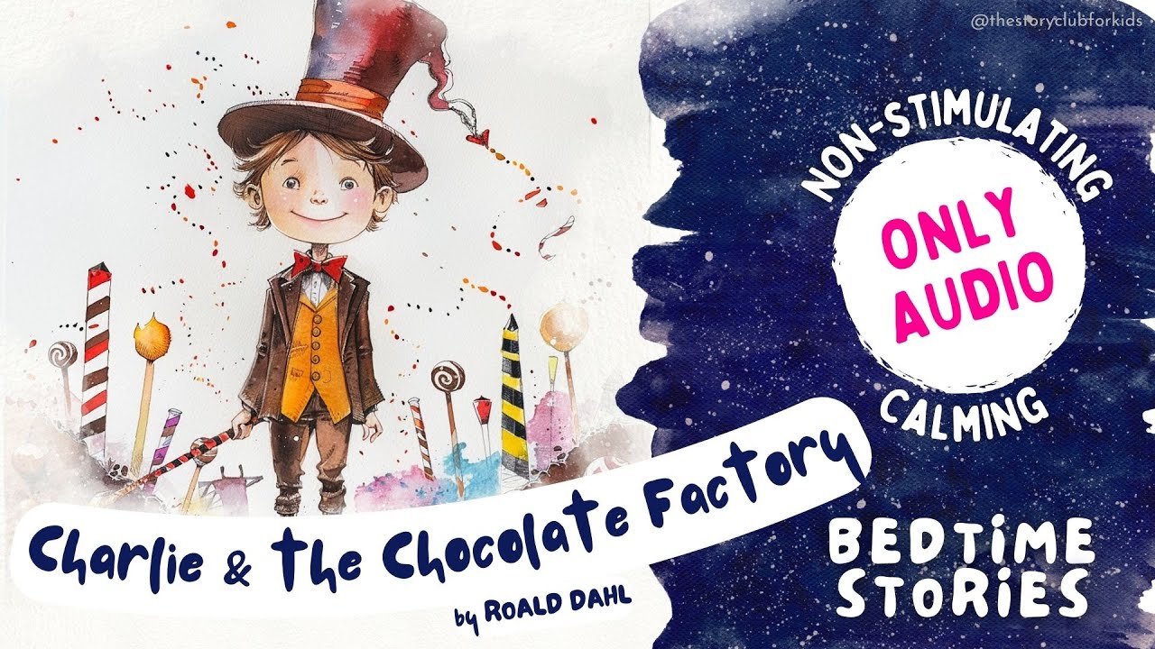 S33 | Bedtime Stories - Charlie and the Chocolate Factory (Roald Dahl) | Preschool Audio Story (4+)