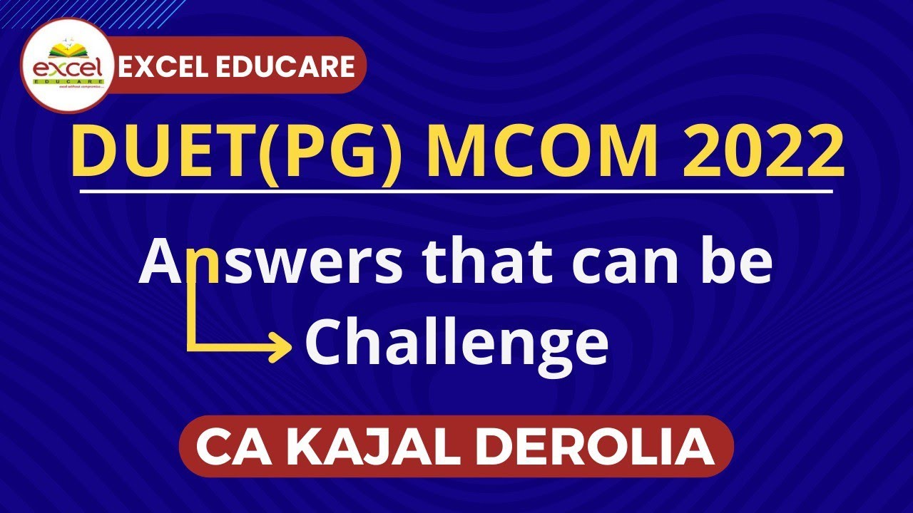 DUET (PG) 2022 | M.Com Entrance Exam 2022 | Challenge Answer Key | Procedure to challenge |
