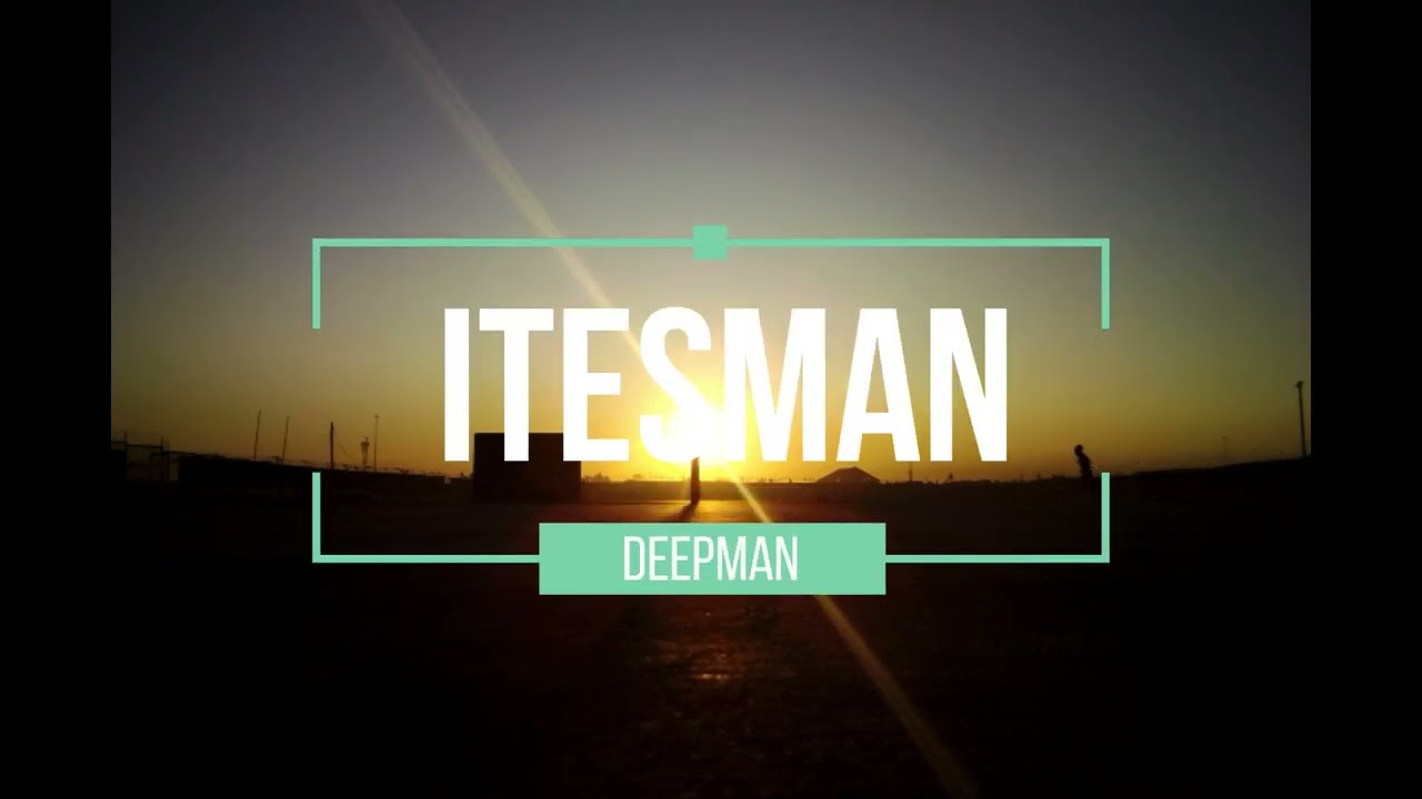 ITESMAN   DEEP MAN LYRIC VIDEO