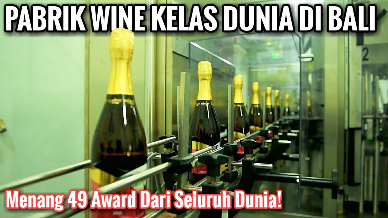 PABRIK WINE KELAS DUNIA DI BALI : MERAIH 49 AWARD DARI SELURUH DUNIA - SABABAY WINERY