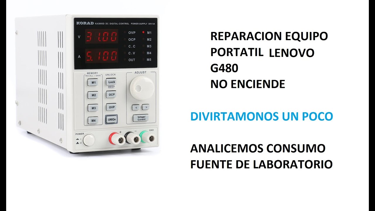 REPARACION  G480 NO ENCIENDE -ANALICEMOS CONSUMO  CORRIENTE
