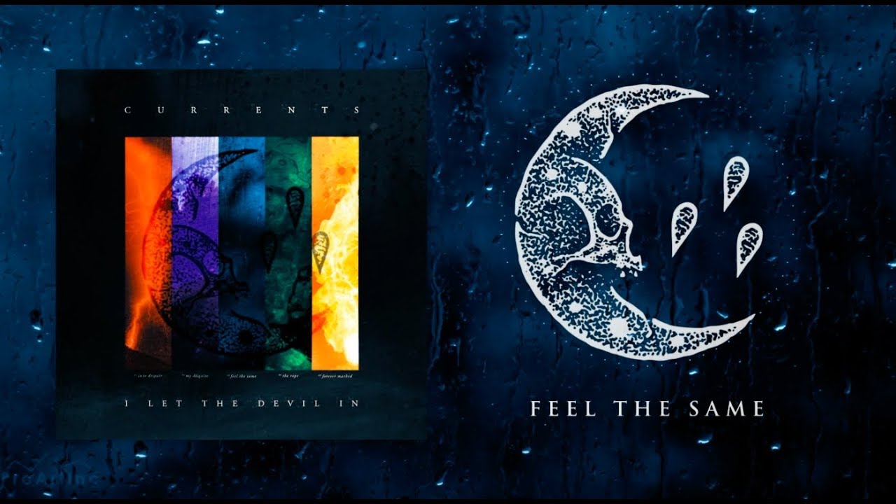 Currents - Feel The Same (OFFICIAL AUDIO STREAM)