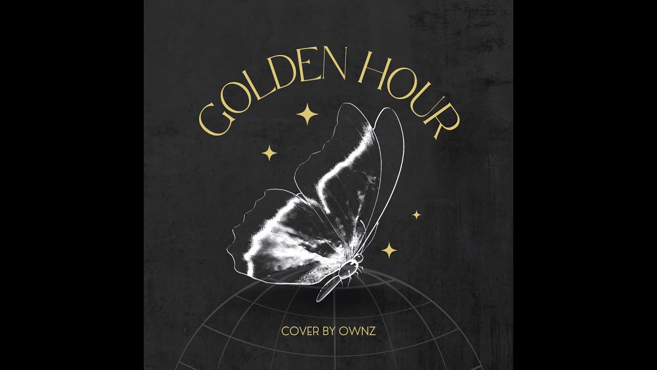 Golden Hour (Ownz Cover)