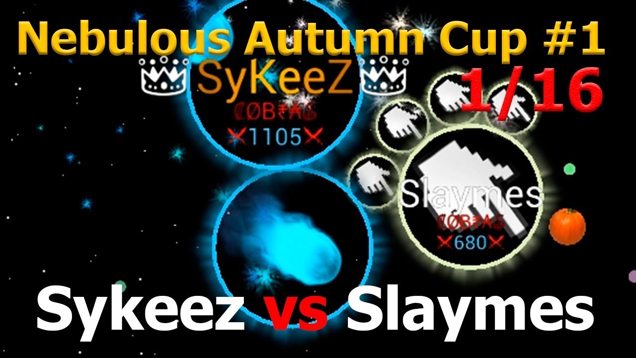 Sykeez vs Slaymes [1/16] [Nebulous Autumn Cup #1]