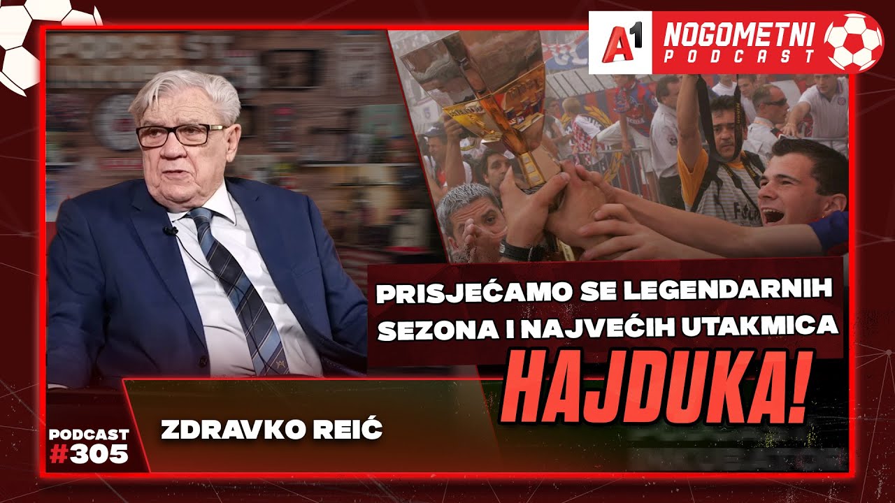 A1 Nogometni Podcast #305 - Zdravko Reić