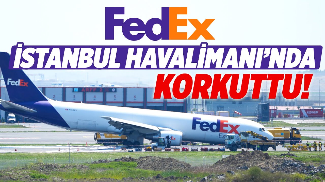 BURUN İNİŞ TAKIMI NEDEN AÇILMADI? | En Detaylı Anlatım | FedEx İstanbul Havalimanı Kazası