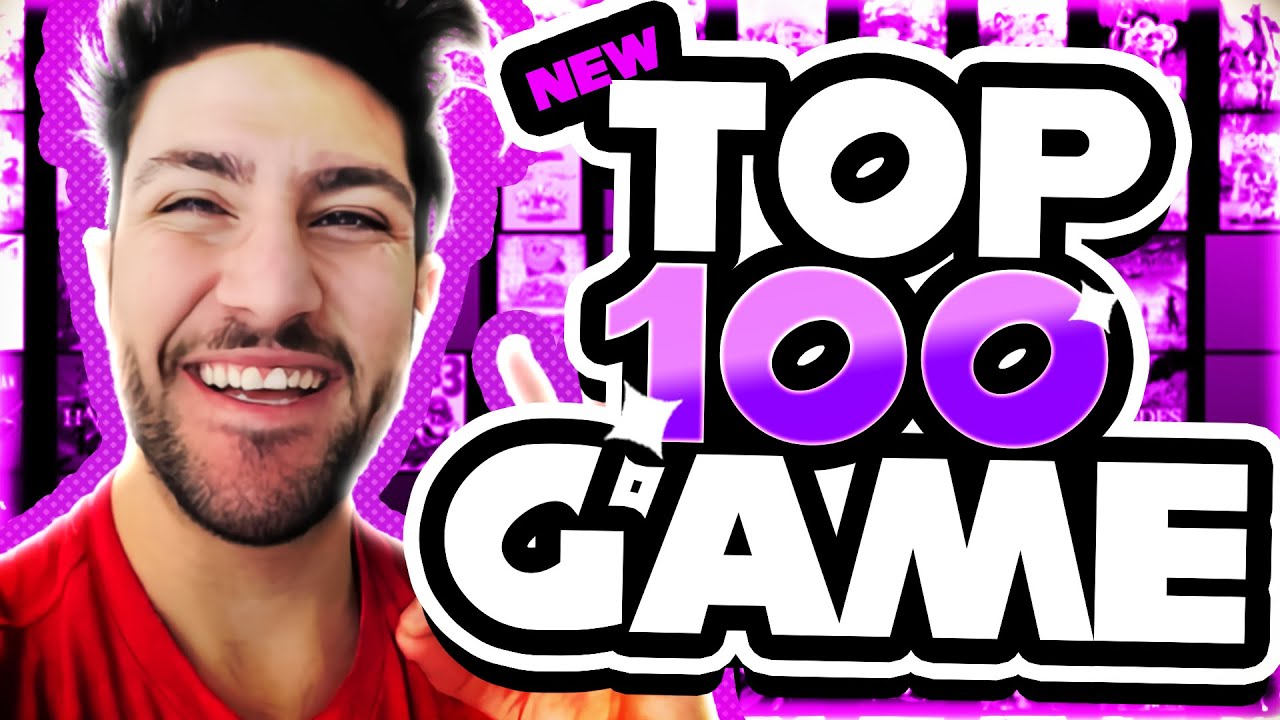 My TOP 100 Games of ALL TIME