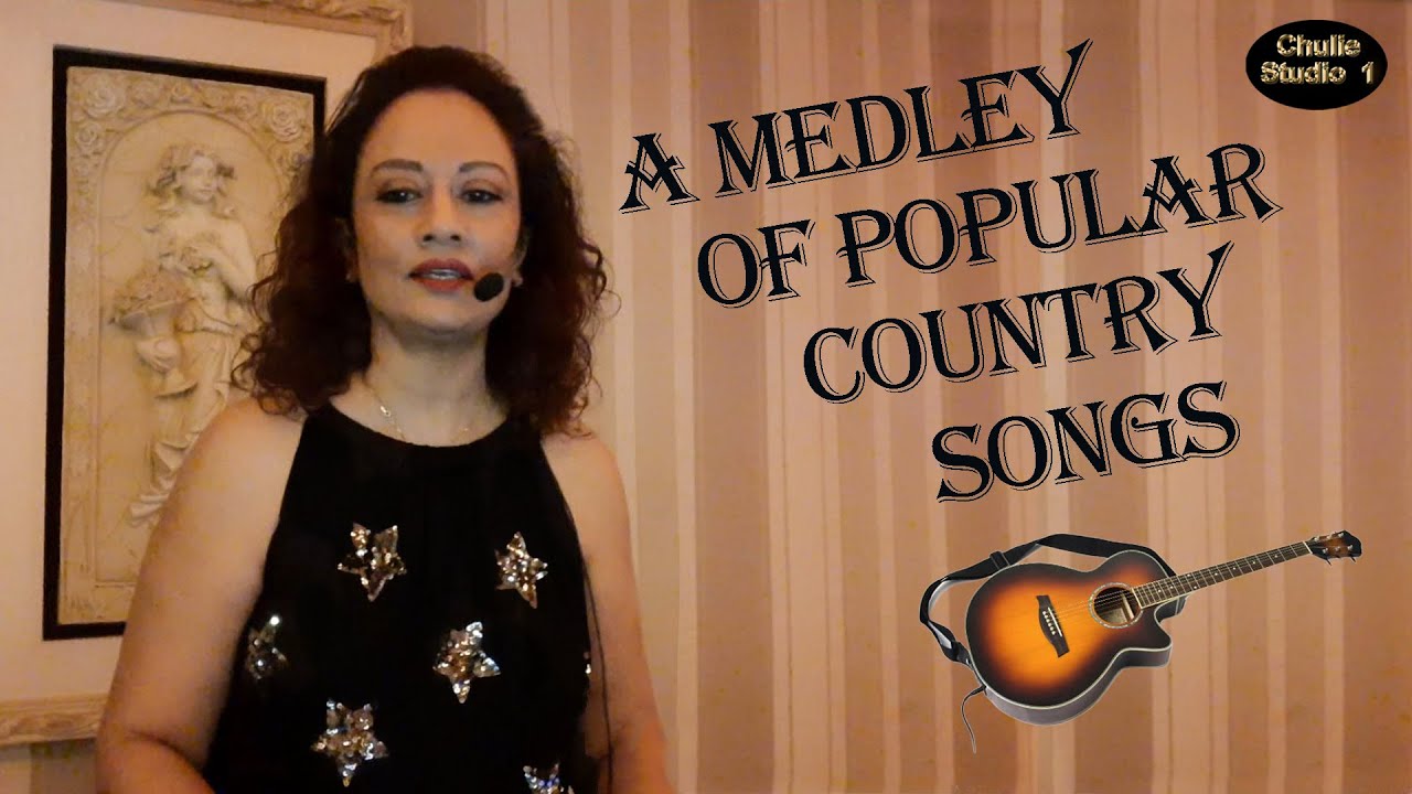 Medley of popular classic country songs - (covers) chulie - studio1