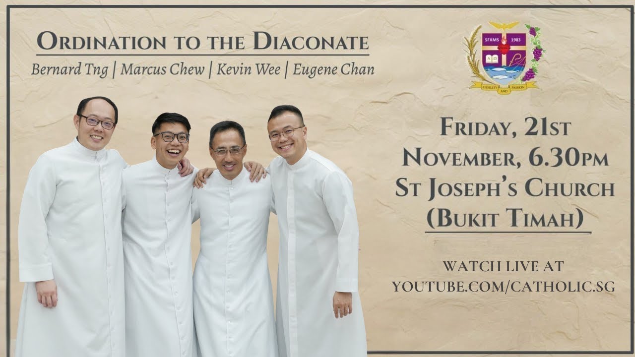 Ordination to the Diaconate: Br Bernard Tng, Br Eugene Chan, Br Kevin Wee, Br Marcus Chew