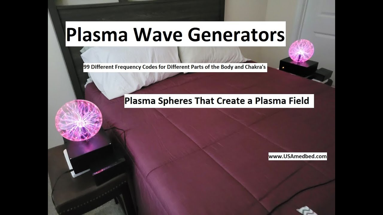 Plasma Energy Spheres Plasma Wave Generators Med Bed Tech