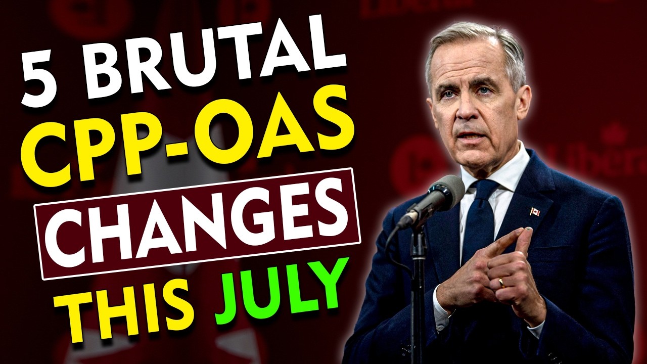 5 BRUTAL CPP & OAS Changes Every Canadian Senior Needs to Know Starting This July