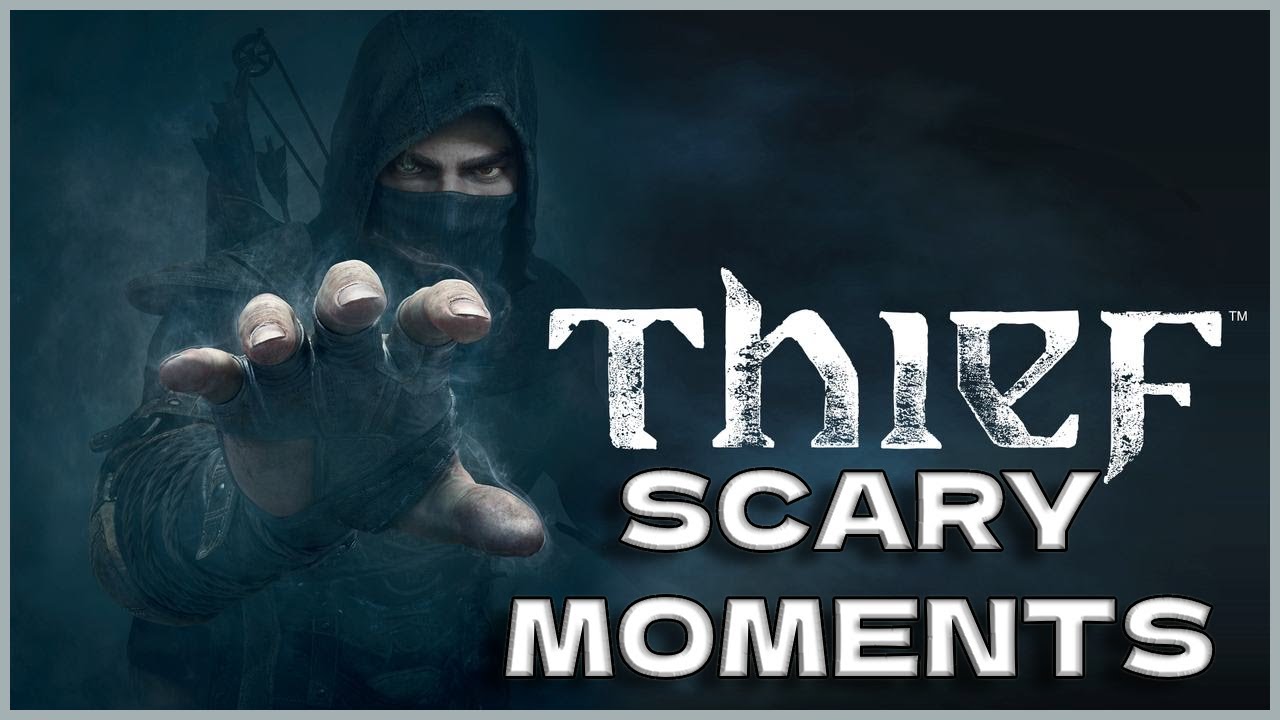THIEF - ASYLUM SCARY MOMENTS