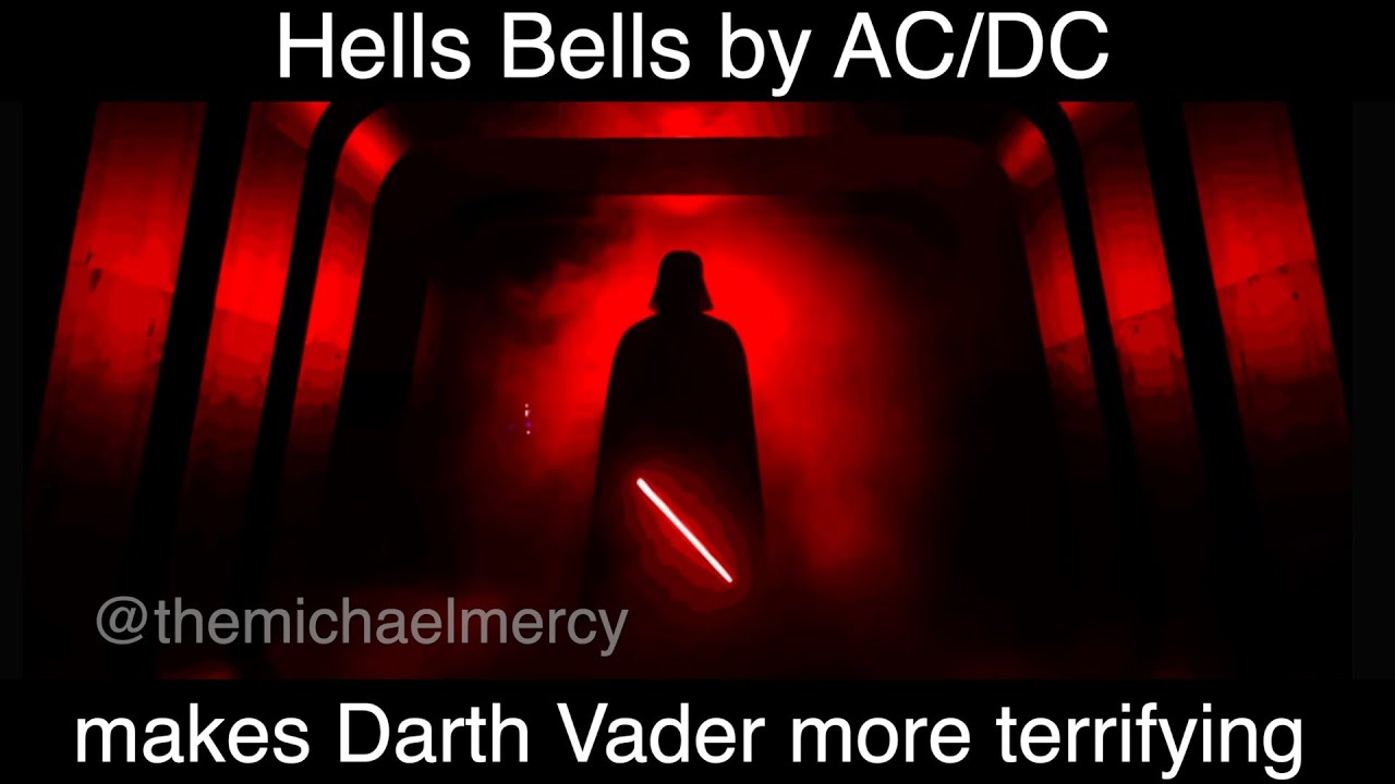 Hells Bells by AC/DC makes Darth Vader more terrifying
