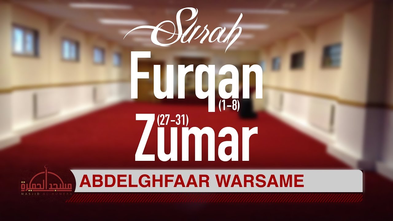 Awesome recitation Surah al-Furqan & az-Zumar | Abdulghaffar Wardhere | Masjid al-Humera