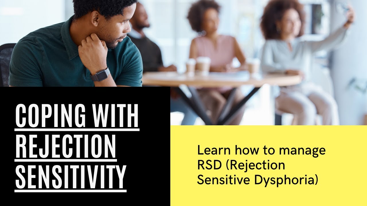 Psychologist Explains RSD (Rejection Sensitive Dysphoria)