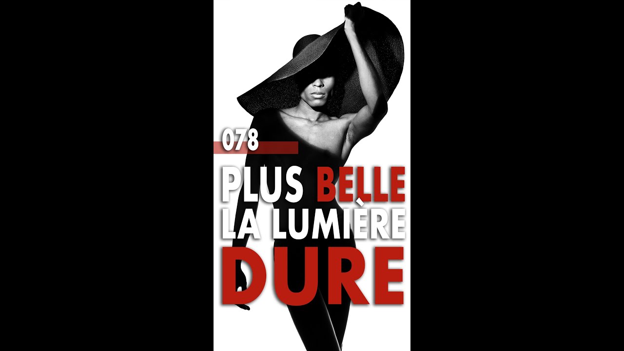 078 - Plus belle la lumière dure