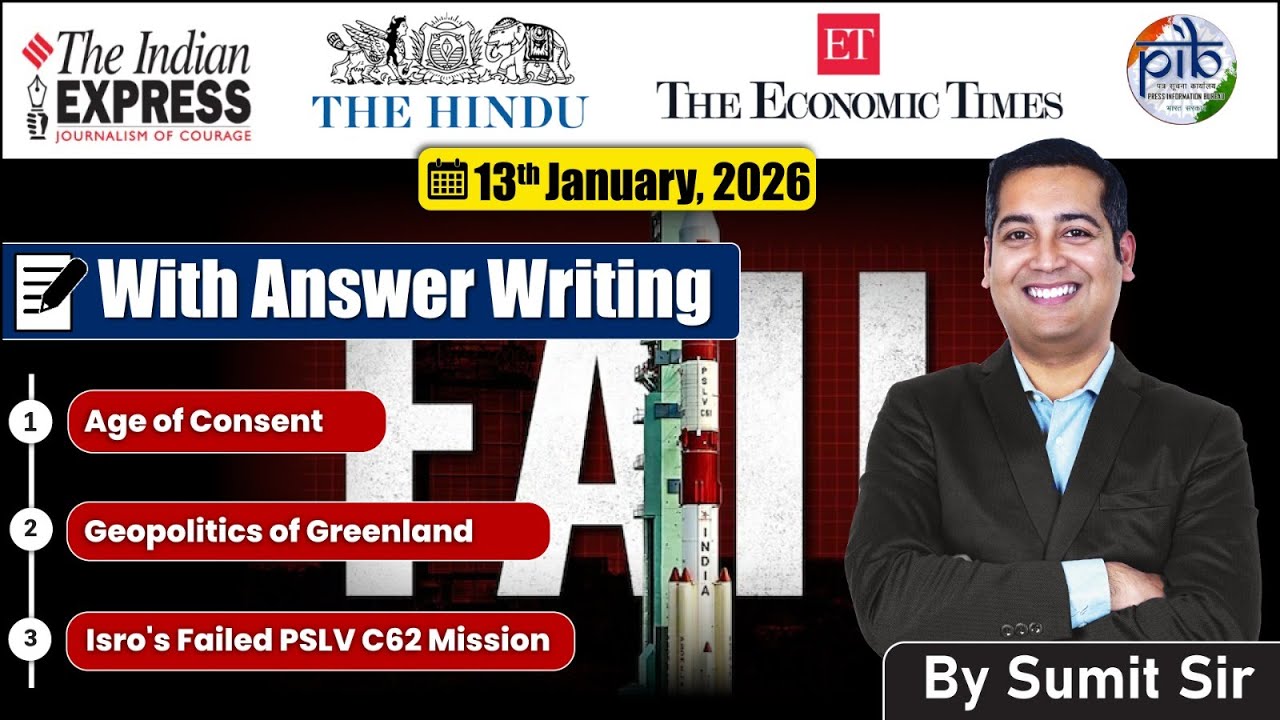13 January, 2026 Editorial Discussion | Greenland, Age of consent, Isro Failure