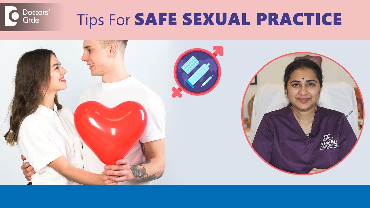 Safe Sexual Practice Tips|Sexual & Reproductive Health Awareness Day-Dr.Sneha Shetty|Doctors' Circle