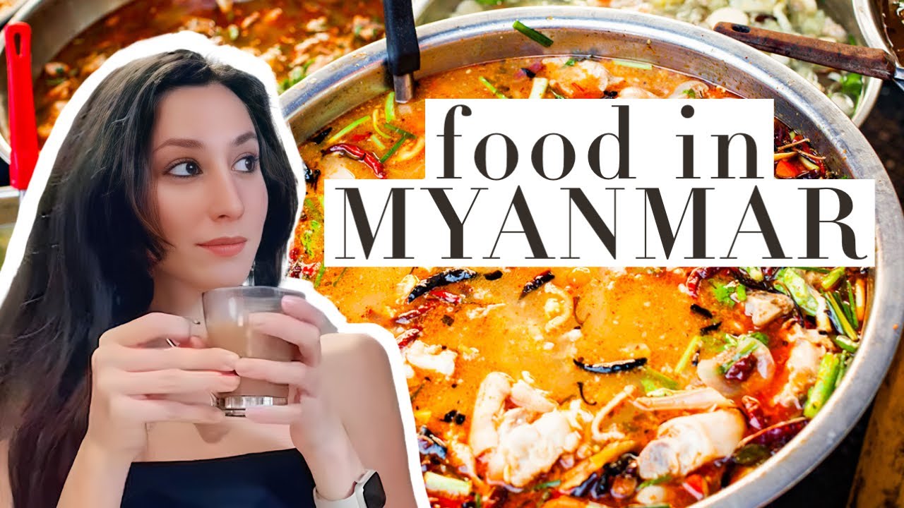 burmese food will change your life