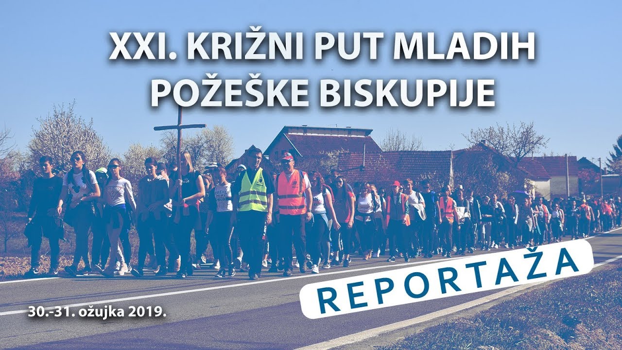 Križni put mladih Požeške biskupije 2019. [REPORTAŽA]