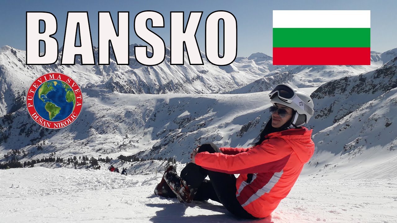 BANSKO I SKIJANJE U BUGARSKOJ I Putevima sveta