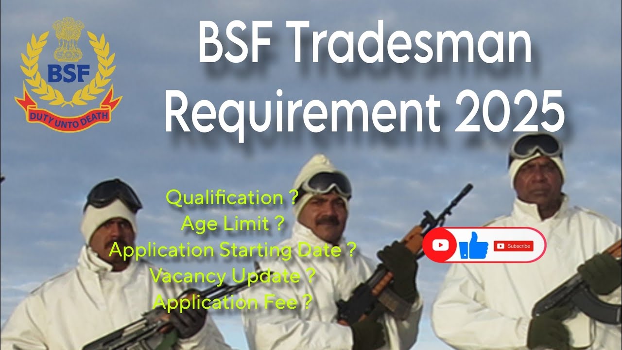 BSF Tradesman Requirement 2025 | BSF Constable New Vacancy 2025 | Age, Vacancy & Selection Process