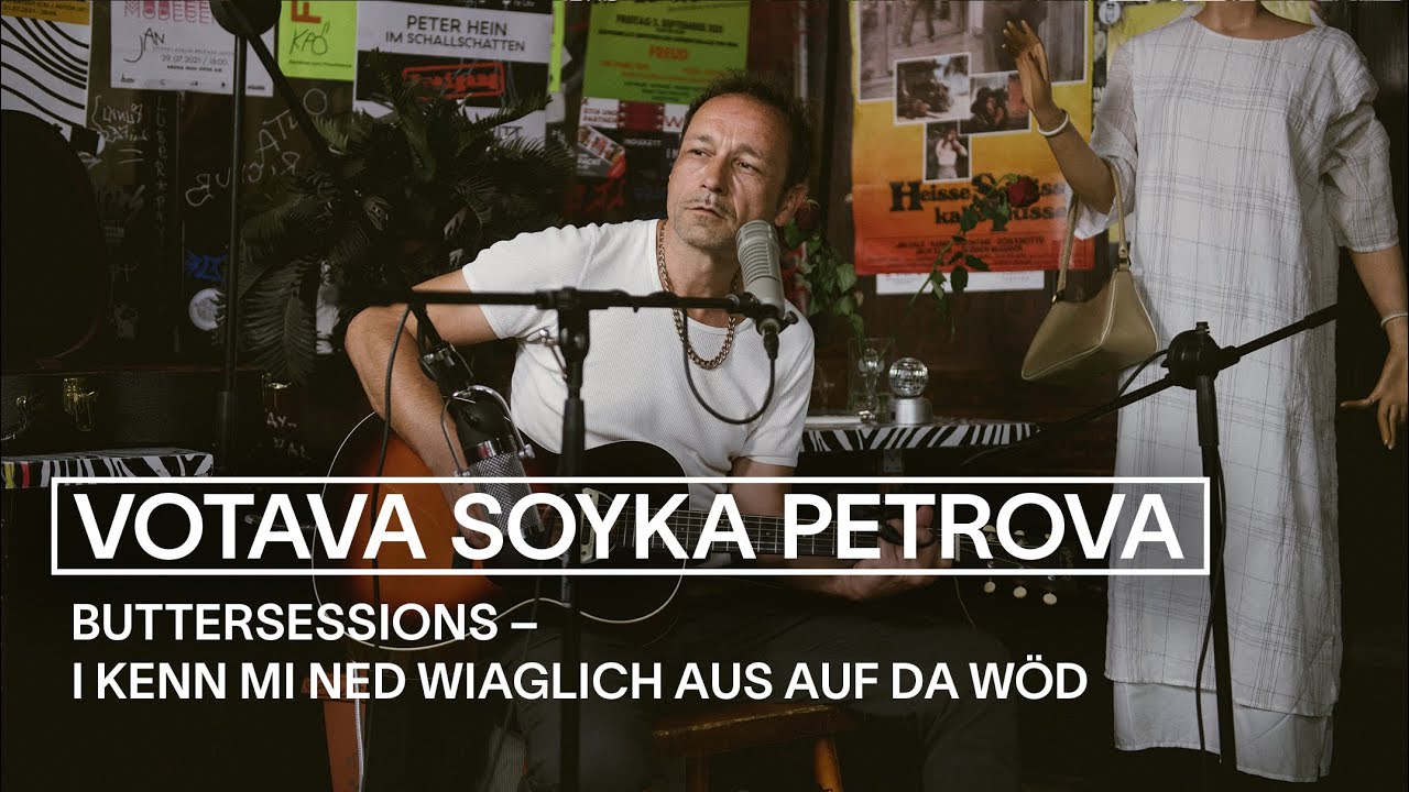 Votava Soyka Petrova - I ken mi ned wiaglich aus auf da W&ouml;d | live bei den buttersessions