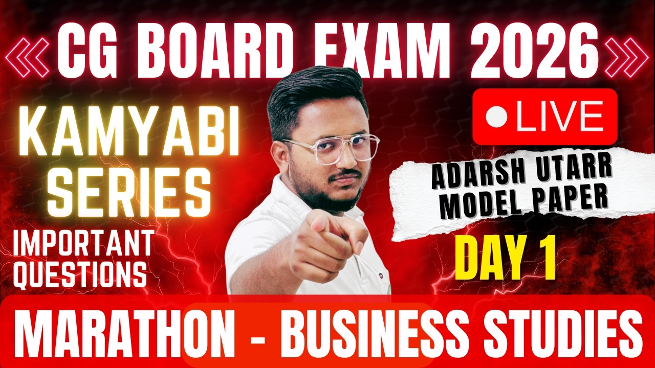 CG BOARD 2026 MARATHON | DAY 1 | Class 12th Business Studies | Adarsh uttar  #cgbse2026 #akcc