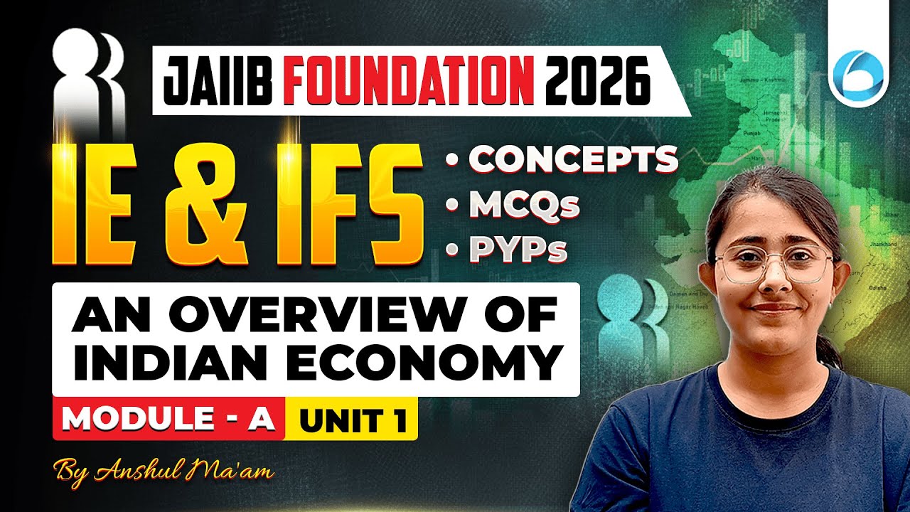 JAIIB IE and IFS Module A Unit 1 | An Overview of Indian Economy | JAIIB Foundation 2026