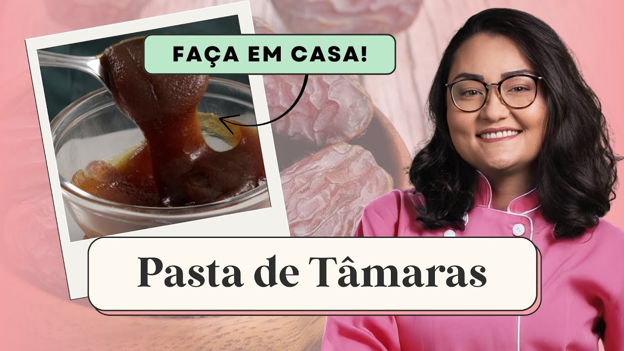 COMO FAZER PASTA DE TÂMARAS CASEIRA - TROQUE O AÇÚCAR REFINADO