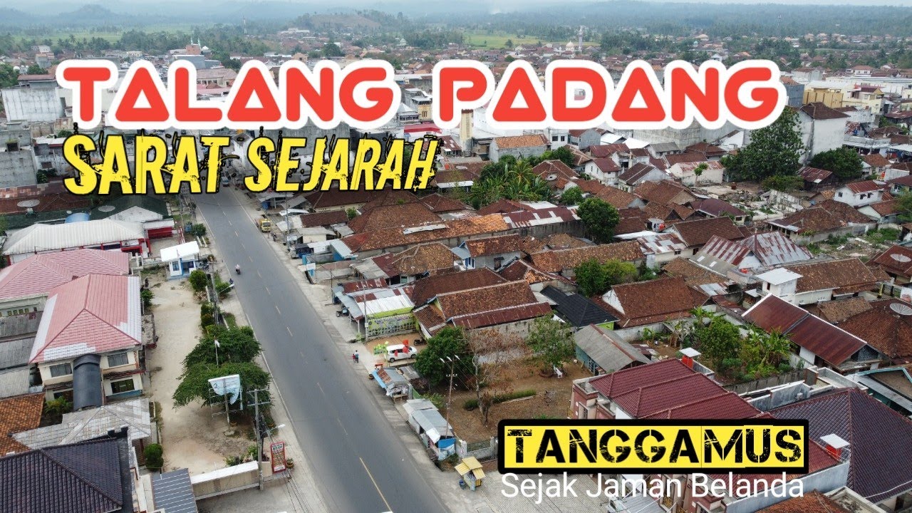 Sejarah dan Panorama TALANG PADANG Tanggamus Lampung