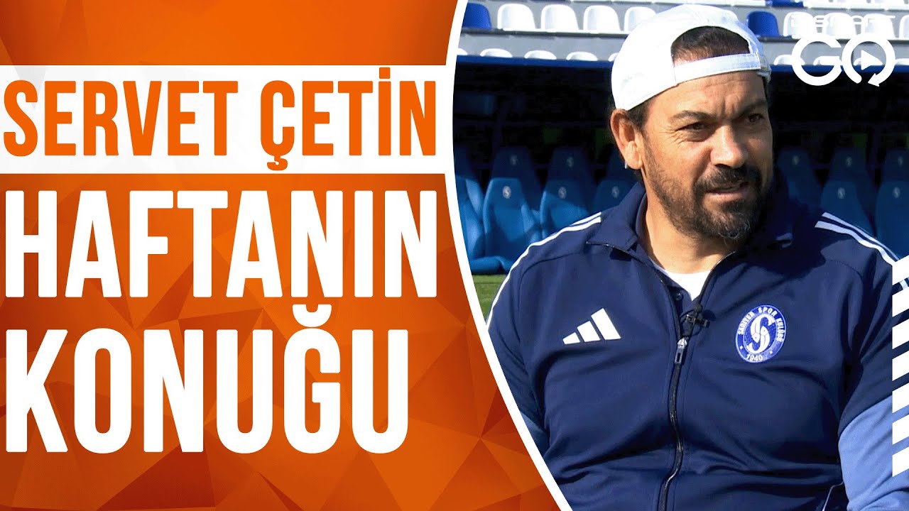 Servet Çetin: 