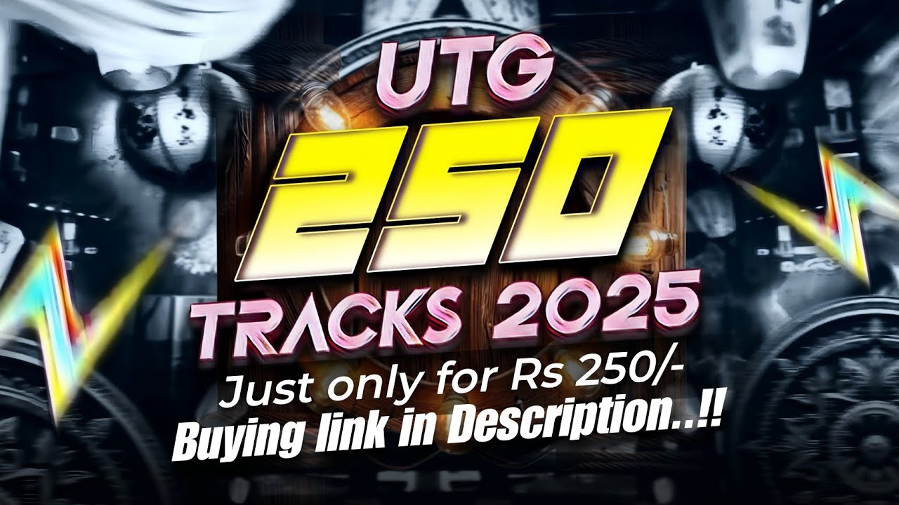 NEW UTG (UNTAG) 250 TRACKS - DJ NAYAN NV 