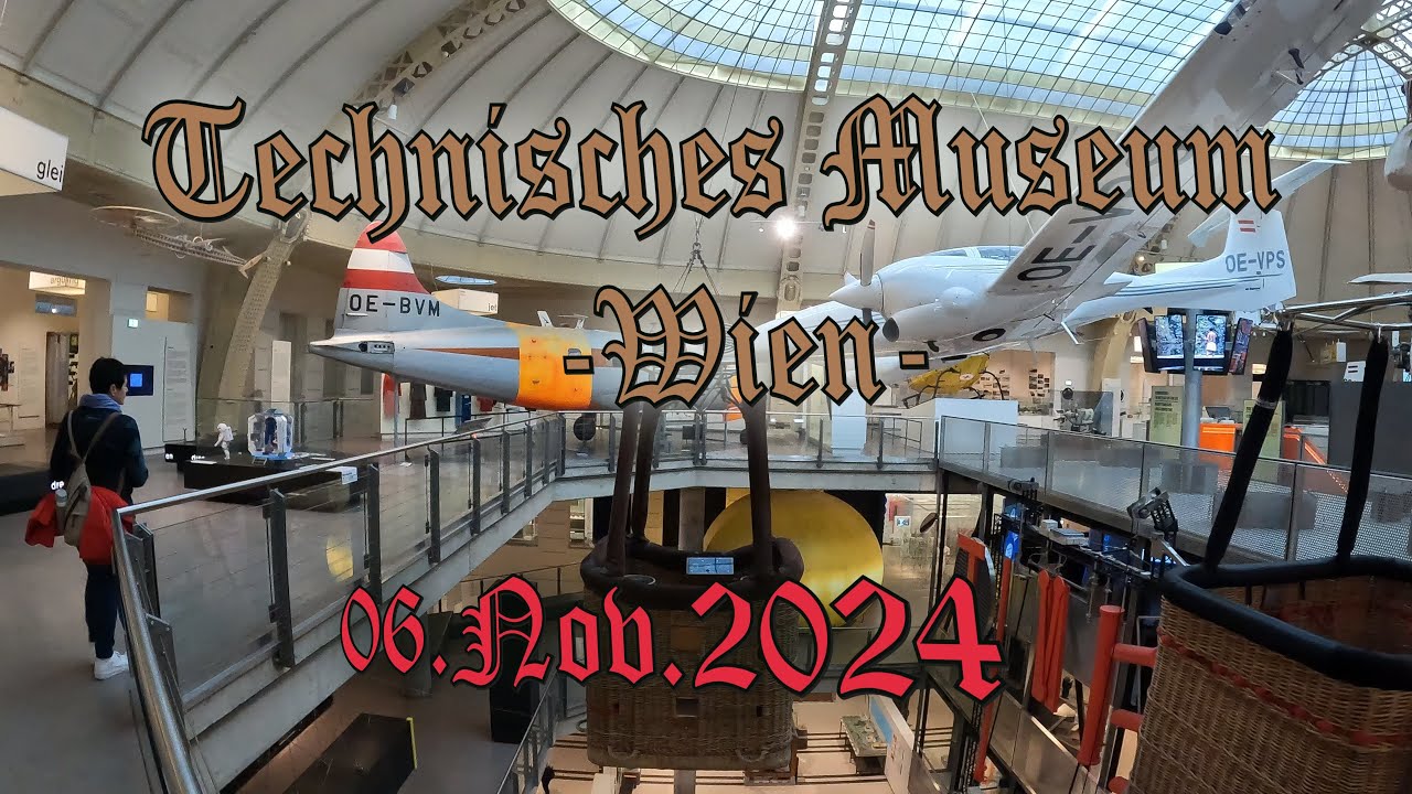 Wien - Technisches Museum 06. Nov.2024