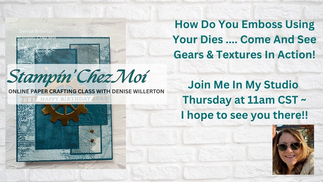 Let's Emboss Using a Die ~ #denisewillerton #stampinchezmoi #gearsandtextures