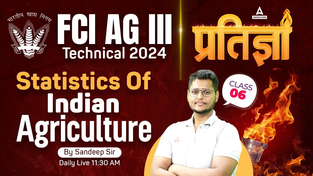 FCI AG 3 Technical Classes | Statistics Of Indian Agriculture | By Sandeep Sir