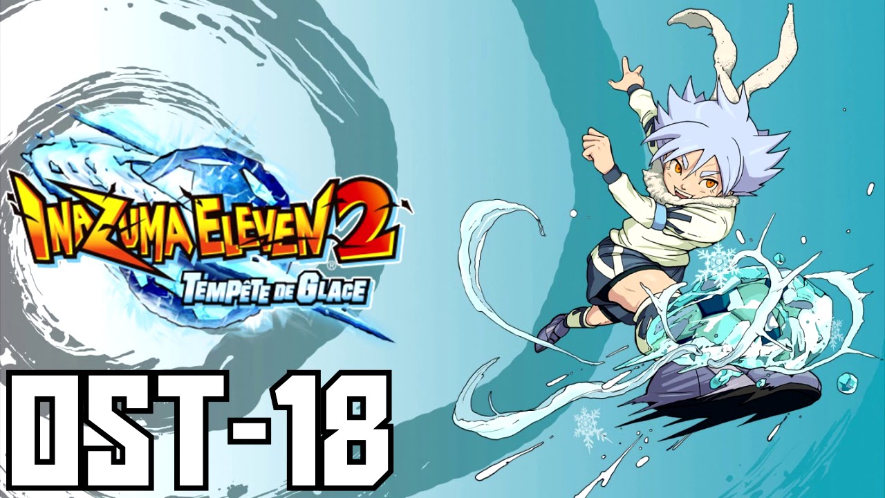 Inazuma Eleven 2 Firestorm/Blizzard - OST 18: 