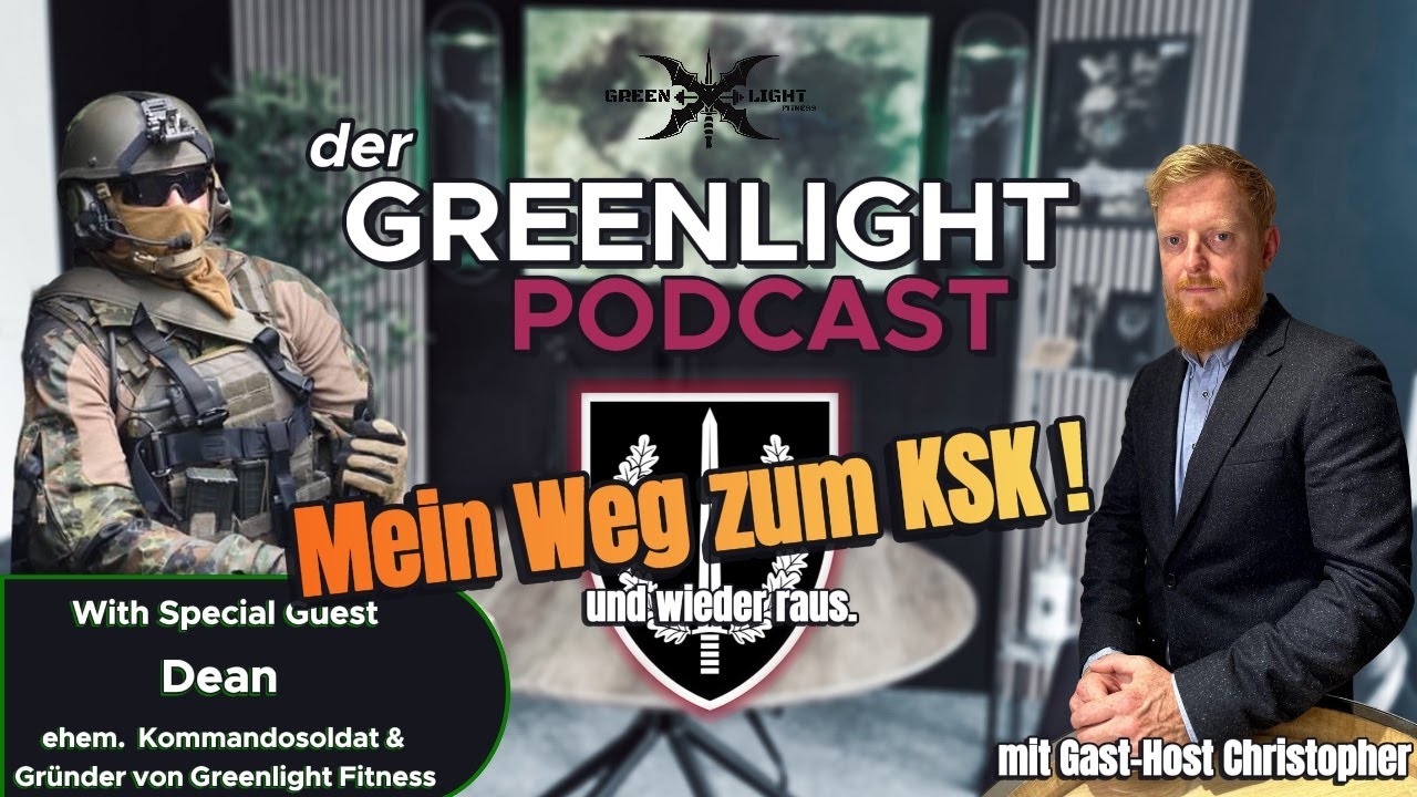 Greenlight Podcast mit Ex-KSK Soldat Dean und Gast-Host Christopher!