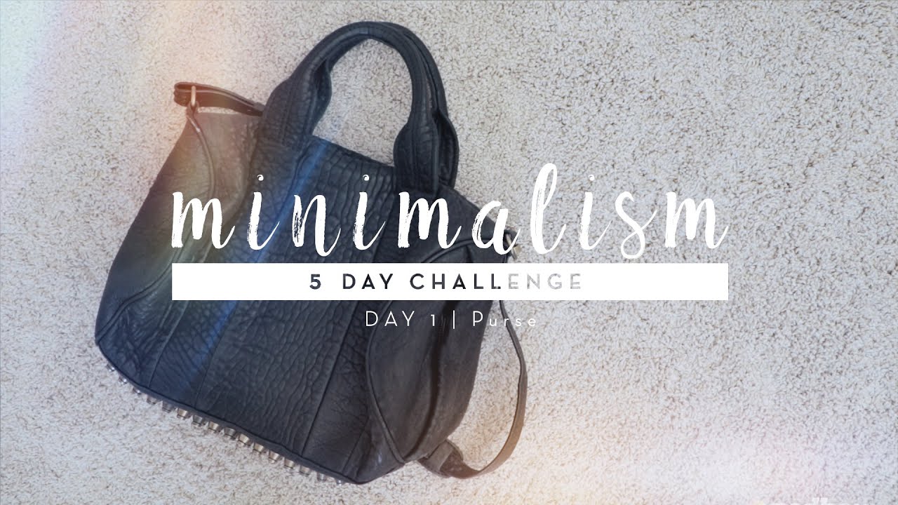 Minimalism Challenge Day 1: Purse | #5DaystoMinimalism